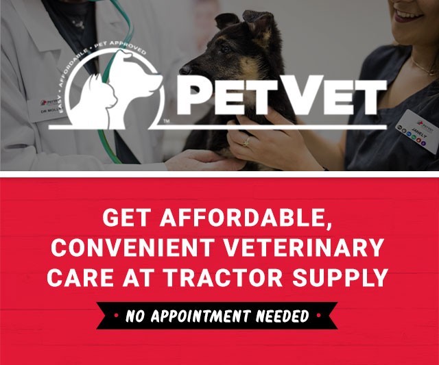 Petvet get Affordable, Convenient Veterinary care at Tractor supply